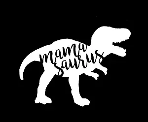 CCI Mamasaurus Funny T Rex Mom Life Decal Vinyl Sticker|Cars Trucks Vans Walls Laptop| White |5.5 x 4 in|CCI1606