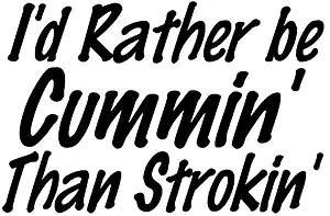 Id Rather Be Cummin Decal Sticker - Peel and Stick Sticker Graphic - - Auto, Wall, Laptop, Cell, Truck Sticker for Windows, Cars, Trucks