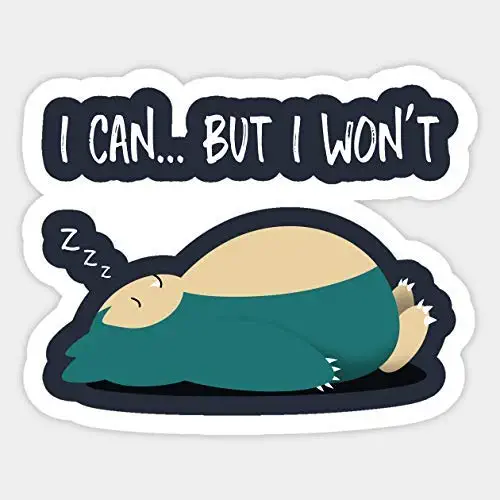Snorlax I Can but I Won't Quote No Motivation Vinyl Sticker
