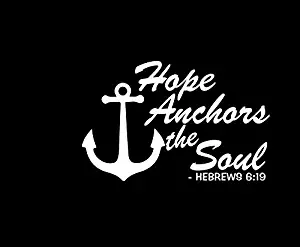 Hope Anchors The Soul Hebrews Verse NOK Decal Vinyl Sticker |Cars Trucks Vans Walls Laptop|White|5.5 x 4.0 in|NOK845